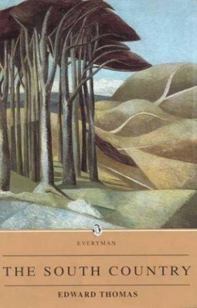 Everyman Classics: The South Country by Edward Thomas