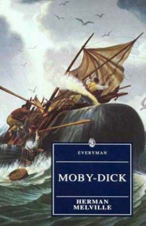 Everyman Classics: Moby-Dick by Herman Melville