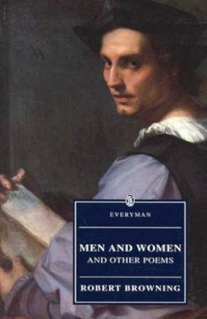 Penguin Classics: Men And Women And Other Poems by Robert Browning