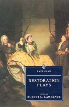 Everyman Classics: Restoration Plays by Robert G Lawrence