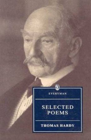 Everyman Classics: Selected Poems by Thomas Hardy