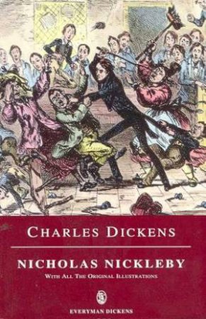 Everyman Classics: Nicholas Nickleby by Charles Dickens