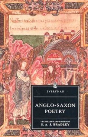 Everyman Classics: Anglo-Saxon Poetry by S A J Bradley