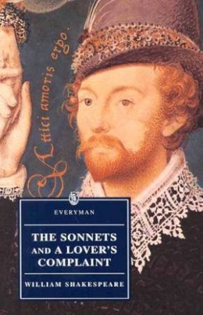 The Sonnets And A Lover's Complaint by William Shakespeare