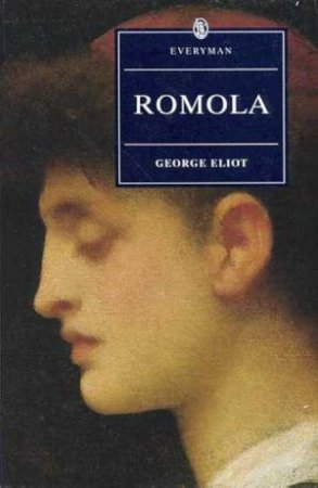 Everyman Classics: Romola by George Eliot