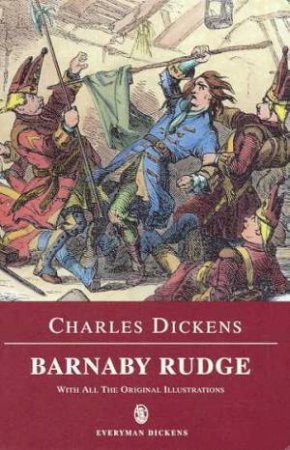 Everyman Classics: Barnaby Rudge by Charles Dickens