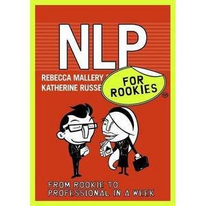 NLP for Rookies by Rebecca Mallery & Katherine Russell