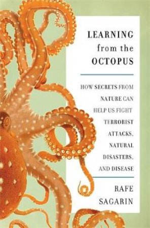 Learning from the Octopus by Rafe Sagarin