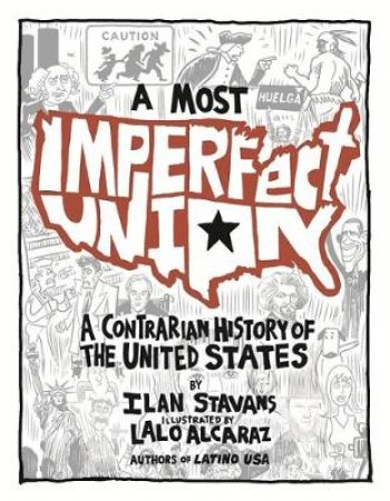 Most Imperfect Union by Ilan Stavans