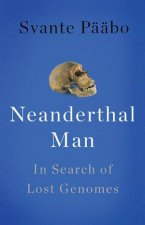 Neanderthal Man In search of lost genomes