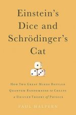 Einsteins Dice and Schrdingers Cat