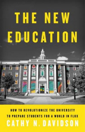 The New Education by Cathy N. Davidson