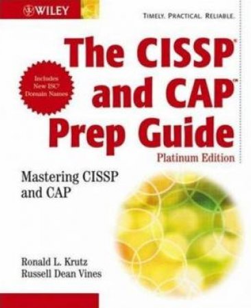 The CISSP and CAP Prep Guide - 3 ed by Ronald Krutz