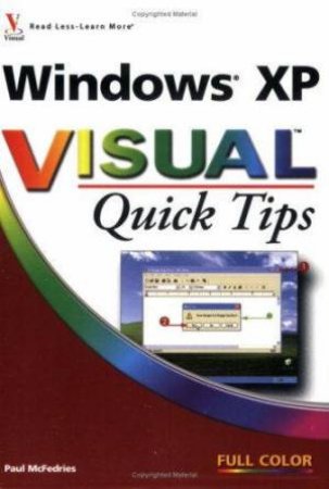 Windows XP Visual Quick Tips by Paul McFedries