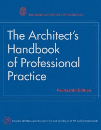 The Architect's Handbook of Professional Practice, 14th Ed by Various