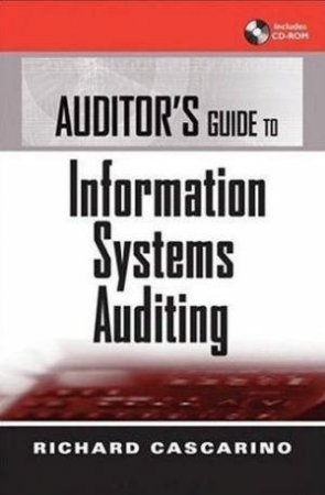 Auditor's Guide To Information System Auditing by Cascarino