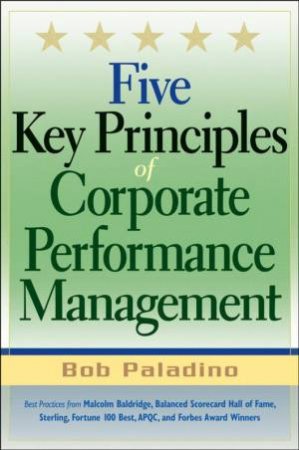 Five Key Principles Of Corporate Performance Management by Bob Paladino