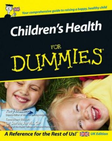 Children's Health For Dummies by Holland