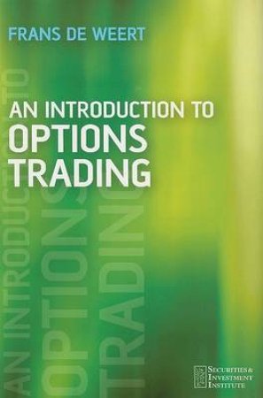 An Introduction To Options Trading by Frans De Weert