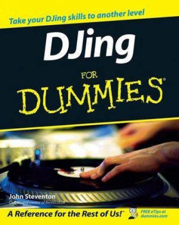 DJing For Dummies by John Steventon