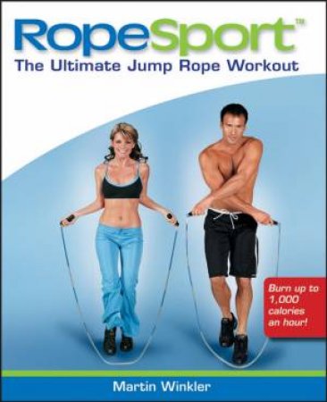 RopeSport: The Ultimate Jump Rope Workout by Martin Winkler