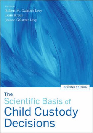 Scientific Basis of Child Custody Decisions, 2nd Ed by Various