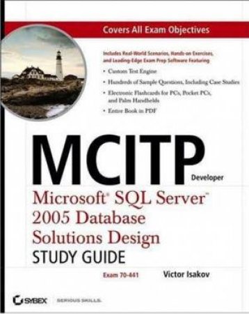 MCITP Developer: Microsoft SQL Server 2005 Database Solutions Design by Victor Isakov