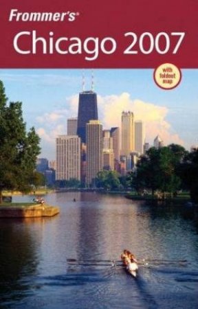 Frommer's Chicago 2007 by Elizabeth Canning Blackwell