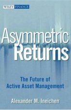 Asymmetric Returns The Future Of Active Asset Management