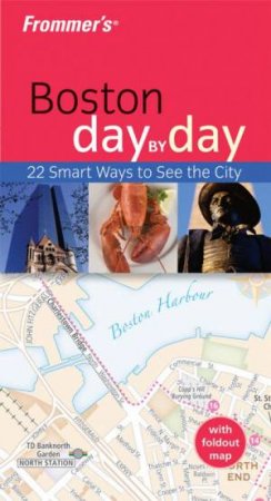 Frommer's Boston Day By Day by Marie Morris