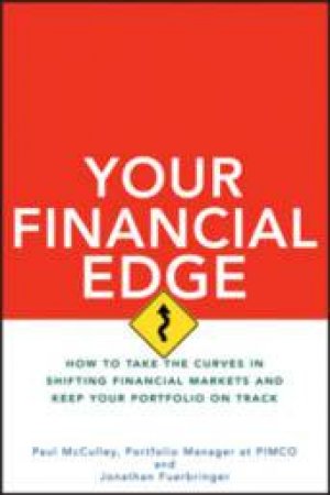 Your Financial Edge by Paul McCulley & Jonathan Fuerbringer