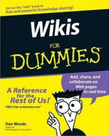 Wikis For Dummies by Dan Woods