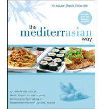 Mediterrasian Way by Ric Watson & Trudy Thelander