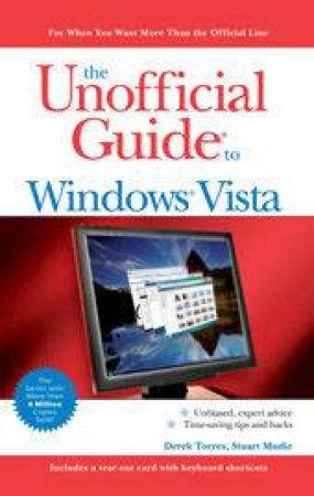 The Unofficial Guide To Windows Vista by Derek Torres & Stuart Mudie