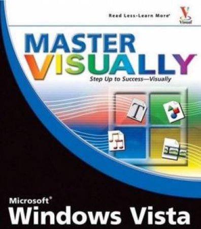 Master Visually Windows Vista by Rob Tidrow