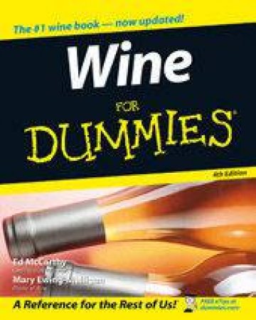 Wine For Dummies - 4 ed by Ed McCarthy