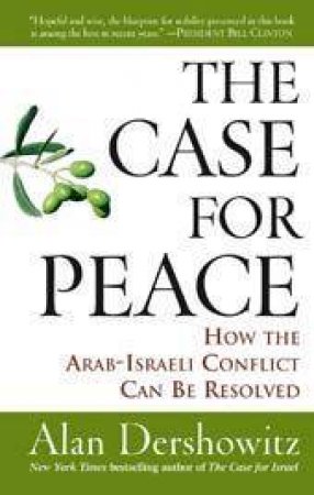 The Case for Peace by Alan Dershowitz