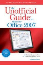 The Unofficial Guide To Microsoft Office 2007