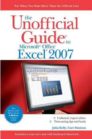 The Unofficial Guide To Microsoft Office Excel 2007 by Julia Kelly