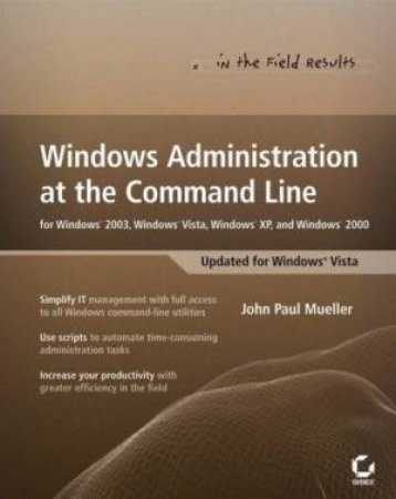 Windows Administration At The Command Line by John Paul Mueller