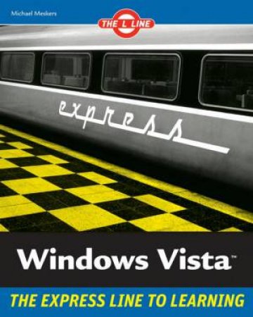 Windows Vista: The L Line, The Express Line To Learning by Michael Meskers