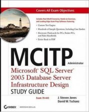 MCITP Microsoft SQL Server 2005 Database Administrator Study Guide 70443