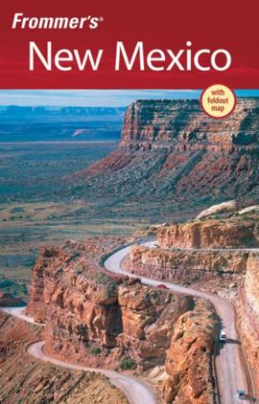 Frommer's New Mexico 9th Ed by Lesley S King