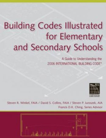 Building Codes Illustrated For Elementary And Secondary Schools by Various