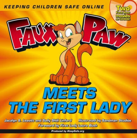 Faux Paw Meets The First Lady: Keeping Children Safe Online by Ikeepsafe.org