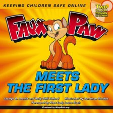 Faux Paw Meets The First Lady Keeping Children Safe Online