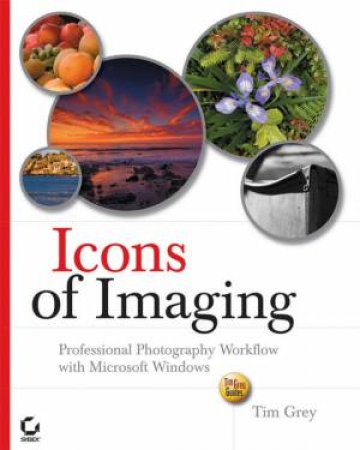 Icons Of Imaging by Tim Grey