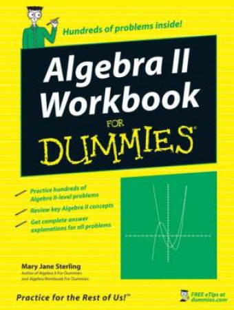 Algebra 2 Workbook For Dummies by Mary Jane Sterling