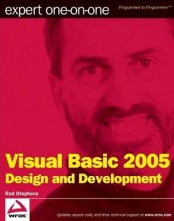 Expert One-On-One Visual Basic 2005 Design And Development by Rod Stephens