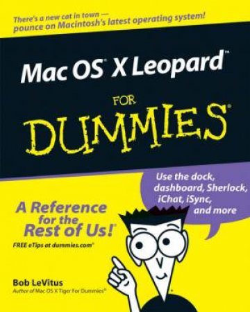 Mac OS X Leopard For Dummies by Bob LeVitus